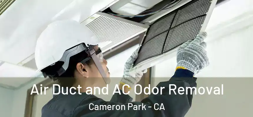  Air Duct and AC Odor Removal Cameron Park - CA