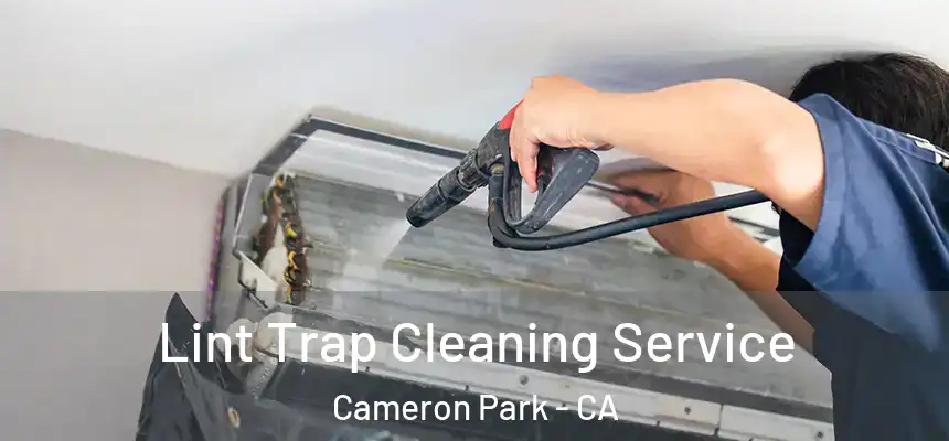  Lint Trap Cleaning Service Cameron Park - CA